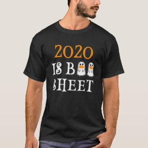 2020 Is Boo Sheet Ghost Funny Halloween Sayings Gi T-Shirt