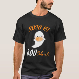 2020 Is Boo Sheet Ghost Mask Funny Halloween T-Shirt