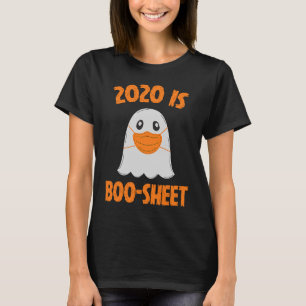 2020 Is Boo Sheet Halloween Ghost Wear Mask 2020 G T-Shirt