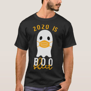 2020 Is Boo Sheet Halloween In Quarantine Costume  T-Shirt