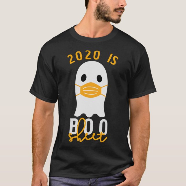 2020 Is Boo Sheet Halloween In Quarantine Costume  T-Shirt (Front)