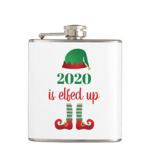 2020 Is Elfed Up Funny Christmas Saying Green Hip Flask