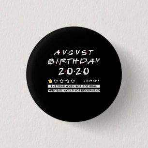2020 Review August Birthday Very Bad 3 Cm Round Badge