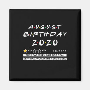2020 Review August Birthday Very Bad Magnet