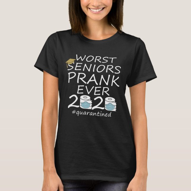 2020 Senior Prank Ever Quarantined T-Shirt (Front)