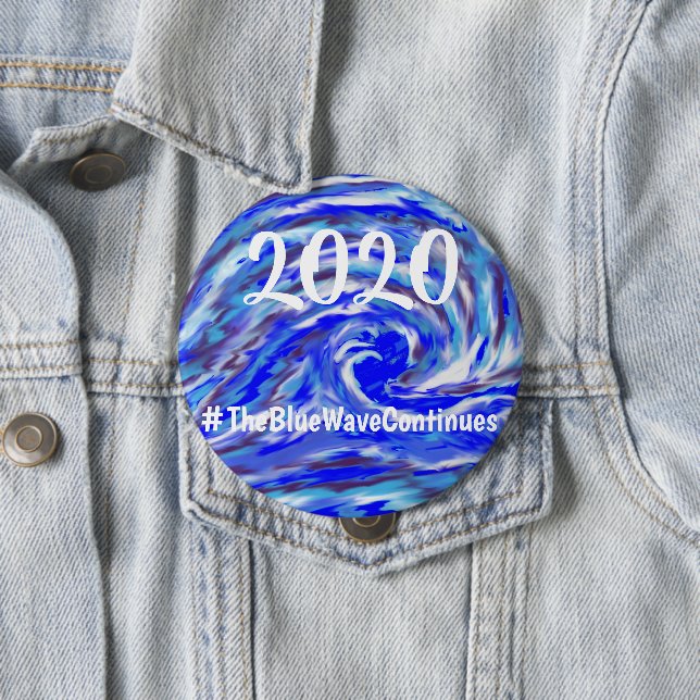 2020 - the Blue Wave continues 10 Cm Round Badge (In Situ)
