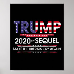 2020 The Sequel Make Liberals Cry Again Poster