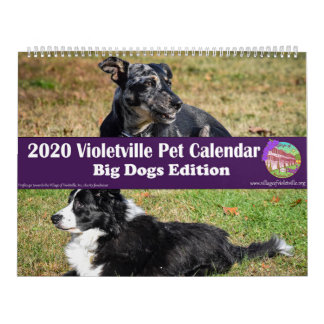 2020 Violetville Pet Calendar ~ Big Dogs Edition
