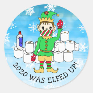 2020 was Elfed Up, Funny Elf  in Facemask Classic Round Sticker