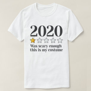 2020 Was Scary Enough This Is My Costume T-Shirt
