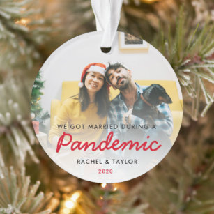 2020 We Got Married During A Pandemic Photo Ornament