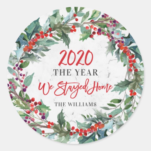 2020 Year We Stayed Home Holly Wreath Christmas Classic Round Sticker (Front)