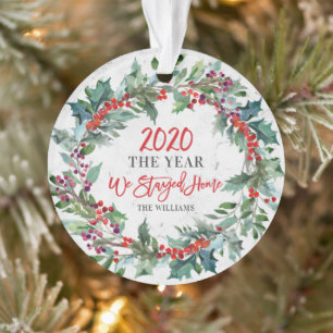 2020 Year We Stayed Home Holly Wreath Christmas Ornament