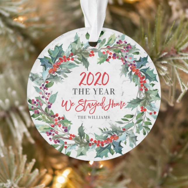 2020 Year We Stayed Home Holly Wreath Christmas Ornament (Tree)