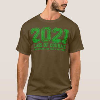 2021 Class of Courage in Green T-Shirt