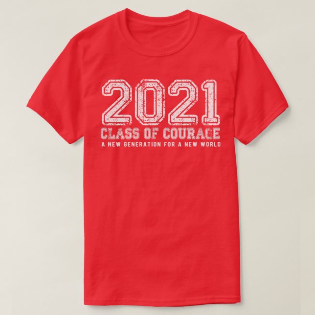 2021 Class of Courage in White T-Shirt (Design Front)