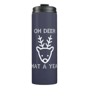 2021 Deer Head Oh Deer What A Year End Of Year Thermal Tumbler