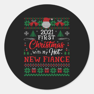 2021 First Christmas With My Hot New Fiance Xmas H Classic Round Sticker