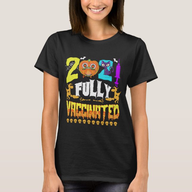 2021 Fully Vaccinated Pumpkin Mask Costume Hallowe T-Shirt (Front)