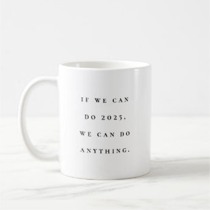 2021 funny motivational simple black white coffee mug