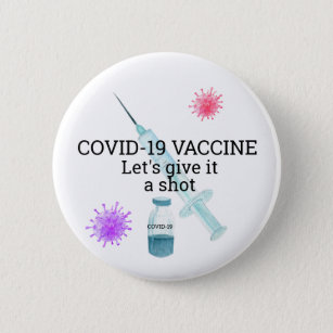 2021 Funny Saying Give it a Shot Covid Vaccine 6 Cm Round Badge