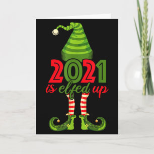 2021 Is Elfed Up - Funny Christmas Family Pajama Card