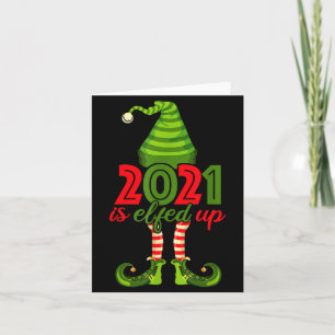 2021 Is Elfed Up - Funny Christmas Family Pajama  Card