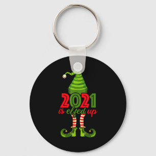 2021 Is Elfed Up - Funny Christmas Family Pajama Key Ring