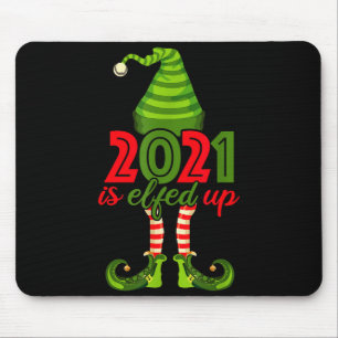 2021 Is Elfed Up - Funny Christmas Family Pajama Mouse Mat