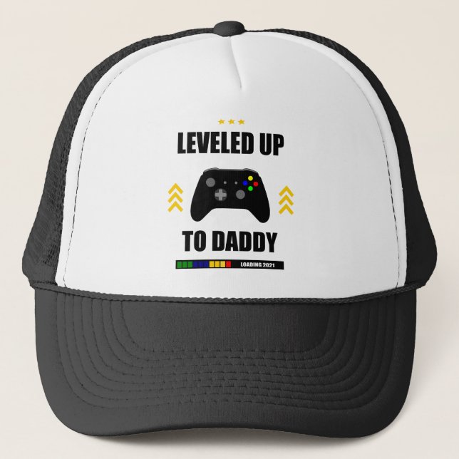 2021 Leveled up to daddy Trucker Hat (Front)