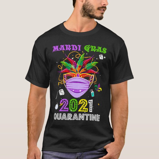 2021 Mardi Gras Costume - Mardi Gras 2021 Quaranti T-Shirt (Front)
