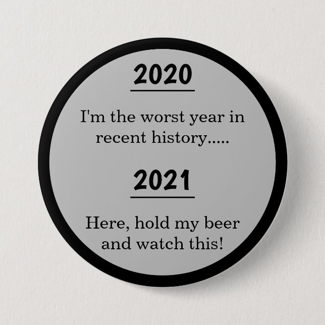 2021 Pessimistic Fun New Year Novelty 7.5 Cm Round Badge (Front)