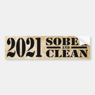 2021 Sober & Clean Drug & Alcohol Addiction Free Bumper Sticker
