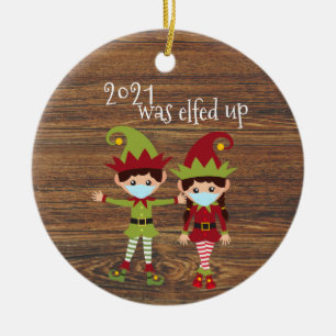 2021 Was Elfed Up Funny Covid Face mask Elf Ceramic Tree Decoration