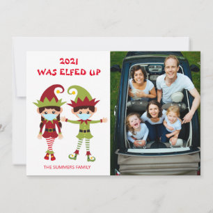 2021 Was Elfed Up Photo Christmas Covid Holiday Card