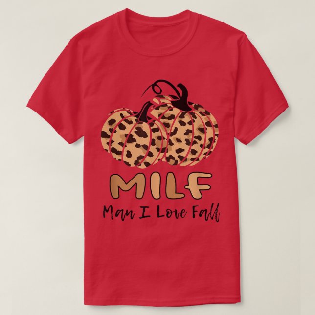 2022 Autumn MILF Man I Love Fall Woman Autumn Seas T-Shirt (Design Front)