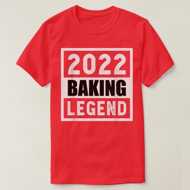 2022 Baking Legend Gift  T-Shirt (Design Front)