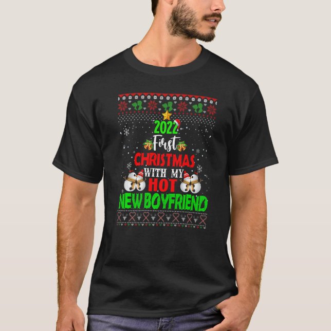 2022 First Christmas With My Hot new boyfriend Ugl T-Shirt (Front)