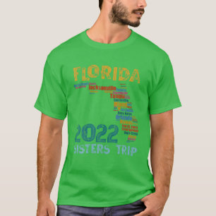 2022 Florida Sisters Trip Girls Vacay Squad Cities T-Shirt