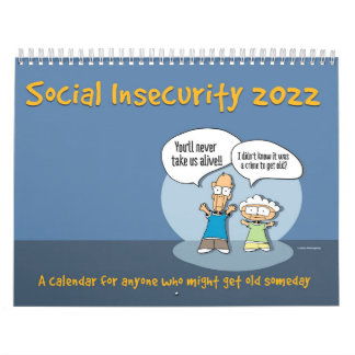 2022 Funny Comic Calendar "Social Insecurity"