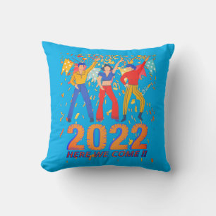 2022 HERE WE COME funny new years eve party gift   Cushion