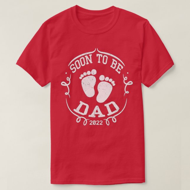 2022 Mens Soon To Be Dad 2022 Father's Day First T T-Shirt (Design Front)