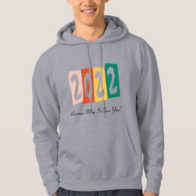 2022 Reasons Why I Love You Hoodie (Front)