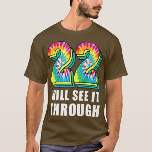 2022 we will see it through Graduation Party, Clas T-Shirt