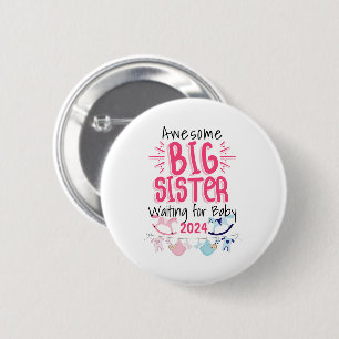 2023 Big Sister Waiting for New Baby Sibling 6 Cm Round Badge