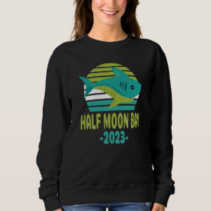 2023 Half Moon Bay California Shark Sweatshirt