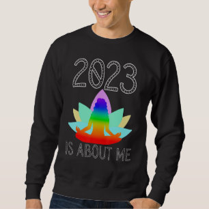 2023 Is About Me Self Help Affirm Believe Manifest Sweatshirt