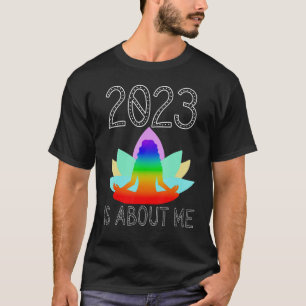 2023 Is About Me Self Help Affirm Believe Manifest T-Shirt