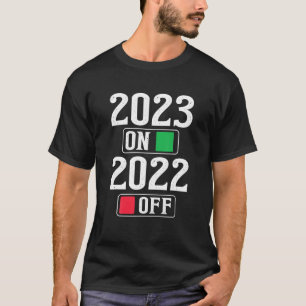 2023 On 2022 Off New Year's Day Party Graphic T-Shirt