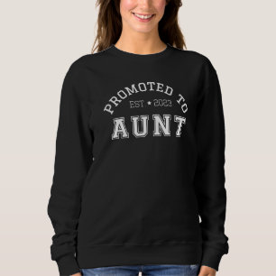 2023 Promoted to Aunt Soon to Be Auntie Baby Nephe Sweatshirt